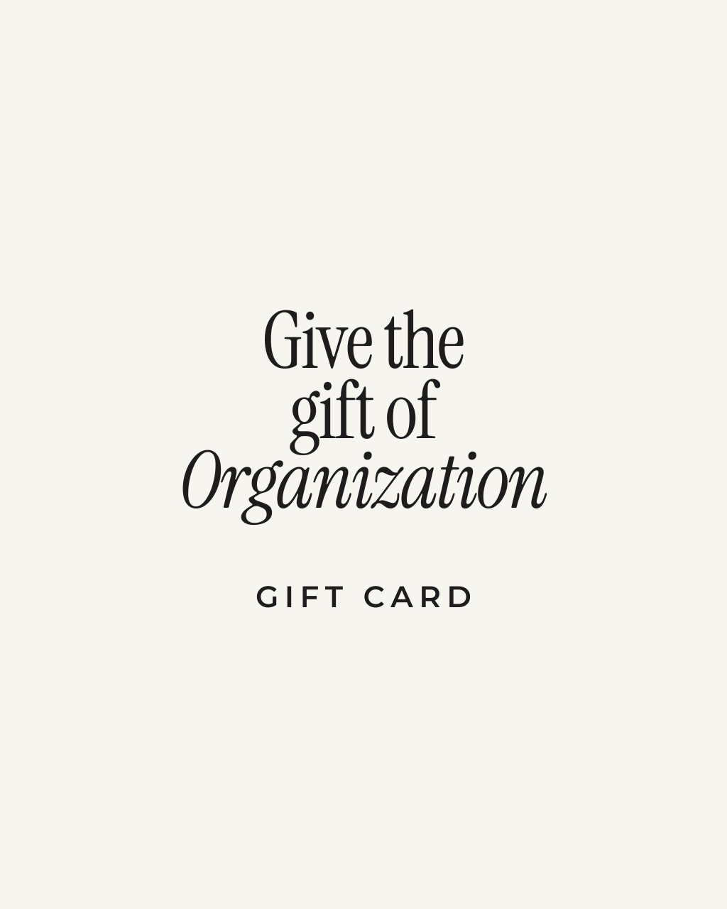 The Gift of Organization